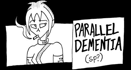 Parallel Dementia